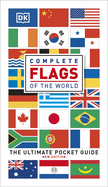 Complete Flags of the World: The Ultimate Pocket Guide