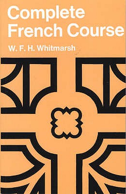 Complete French Course for First                                      Examinations Paper - Whitmarsh, W