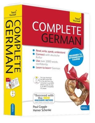 Complete German (Learn German with Teach Yourself) - Coggle, Paul, and Esq, Paul Coggle, and Schenke, Heiner