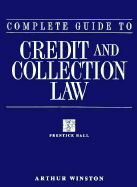 Complete Guide to Credit & Collection Law