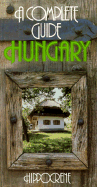 Complete Guide to Hungary