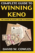 Complete Guide to Winning Keno, 2nd Edition