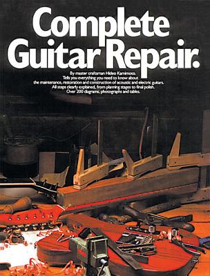 Complete Guitar Repair - Kamimoto, Hideo