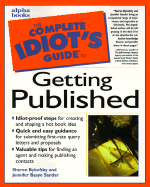 Complete Idiot's Guide to Getting Published