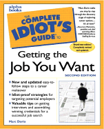 Complete Idiot's Guide to Getting the Job You Want - Dorio, Marc, and Maniscalco, Rosemary (Foreword by)