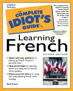 Complete Idiot's Guide to Learning French