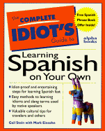 Complete Idiot's Guide to Learning Spanish on Your Own