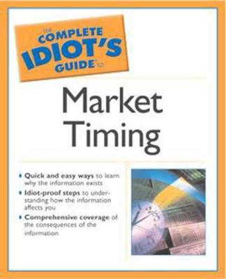 Complete Idiot's Guide to Market Timing - Barrie, Scott