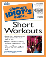 Complete Idiot's Guide to Short Workouts