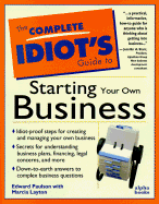 Complete Idiot's Guide to Starting Your Own Business