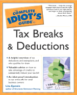 Complete Idiot's Guide to Tax Breaks and Deductions