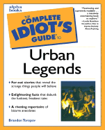 Complete Idiot's Guide to Urban Legends - Toropov, Brandon