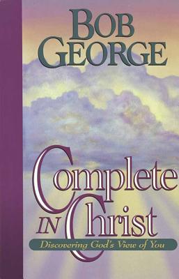 Complete in Christ - George, Bob