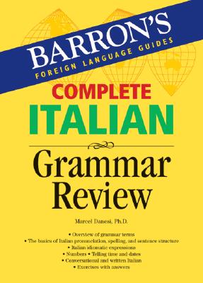 Complete Italian Grammar Review - Danesi, Marcel