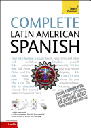 Complete Latin American Spanish Beginner to Intermediate Course: Learn to Read, Write, Speak and Understand a New Language with Teach Yourself