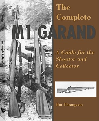 Complete M1 Garand - Thompson, Jim