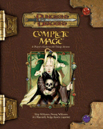 Complete Mage - Marmell, Ari, and Williams, Skip