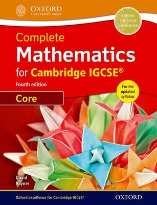 Complete Mathematics for Cambridge IGCSE (R) Student Book (Core) - Rayner, David