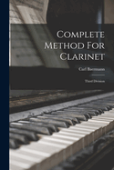 Complete Method For Clarinet: Third Division