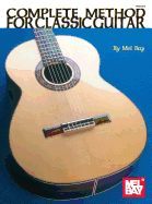 Complete Method for Classic Guitar