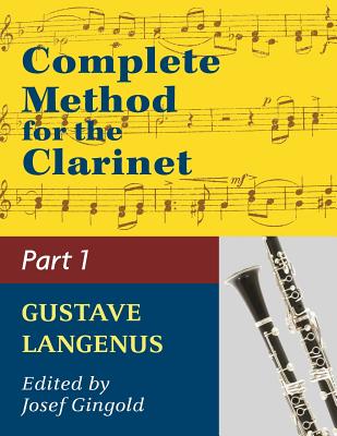 Complete Method for the Clarinet in Three Parts (Part 1) - Langenus, Gustave (Composer)