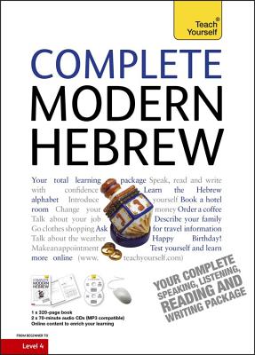 Complete Modern Hebrew Beginner to Intermediate Course: (Book and audio support) - Gilboa, Shula