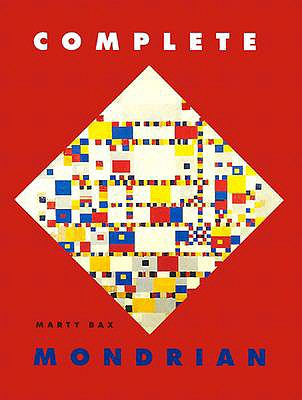 Complete Mondrian - Bax, Marty, and Maedendorp, Theo