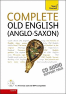 Complete Old English: A Comprehensive Guide to Reading and Understanding Old English, with Original Texts