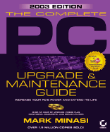 Complete PC Upgrade & Maintenance Guide, 2003 Edition (13th)