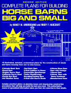 Complete Plans for Building Horsebarns Big and Small