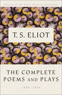 Complete Poems and Plays,: 1909-1950