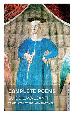 Complete Poems - Cavalcanti, Guido, and Mortimer, Anthony (Translated by)