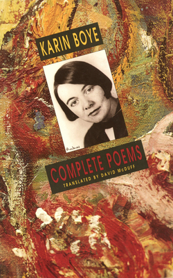 Complete Poems - Boye, Karin, and McDuff, David (Translated by)