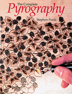 Complete Pyrography: Revised Edition