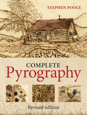Complete Pyrography - Poole, S