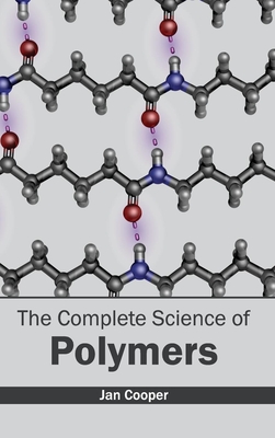 Complete Science of Polymers - Cooper, Jan, Dr. (Editor)