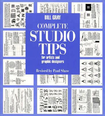 Complete Studio Tips - Gray, Bill, and Shaw, Paul