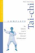 Complete Tai-Chi: The Definitive Guide to Physical and Emotional Self-Improvement
