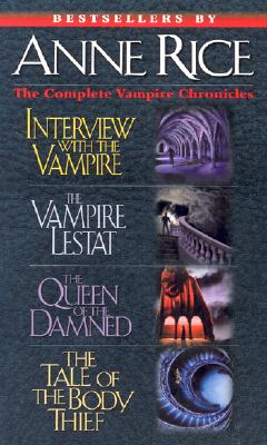Complete Vampire Chronicles: 4 in 1 - Rice, Anne