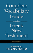Complete Vocabulary Guide to the Greek New Testament