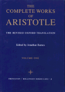Complete Works of Aristotle: The Revised Oxford Translation