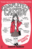 Completely Cassidy: Accidental Genius