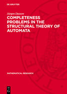 Completeness problems in the structural theory of automata