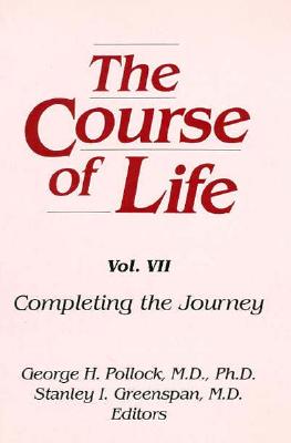Completing the Journey - Pollock, George H (Editor), and Greenspan, Stanley I (Editor)