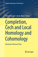 Completion,  ech and Local Homology and Cohomology: Interactions Between Them