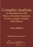 Complex Analysis: An Introduction to the Theory of Analytic Functions of One Complex Variable