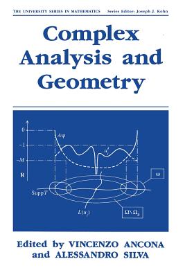 Complex Analysis and Geometry - Ancona, Vincenzo (Editor), and Silva, Alessandro (Editor)