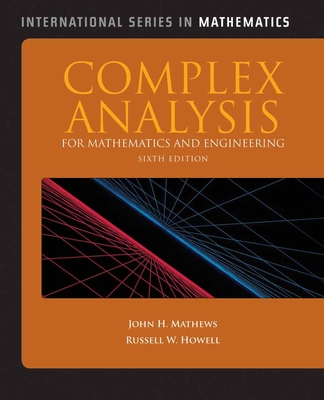 Complex Analysis for Mathematics and Engineering: . - Mathews, John H, and Howell, Russell W