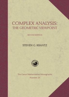 Complex Analysis: The Geometric Viewpoint - Krantz, Steven G