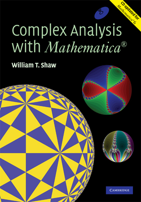 Complex Analysis with MATHEMATICA(R) - Shaw, William T